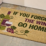 If You Forgot the Wine, Go Home Mat